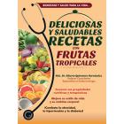 Deliciosas-y-saludables-recetas-con-frutas-tropicales