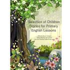 A Selection of Children Stories for Primary English Lessons