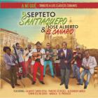 A mi qué. Septeto santiaguero y el Canario